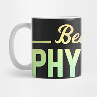 Because Physics Mug